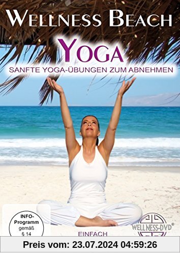 Wellness Beach: Yoga - Sanfte Yoga-Übungen zum Abnehmen von Clitora Eastwood