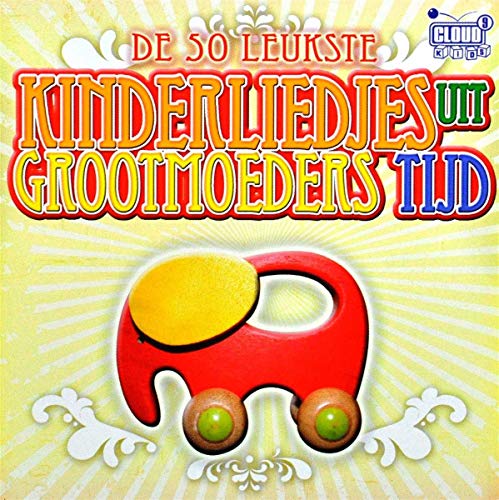 Various Artists - Kinderliedjes Uit Grootmoeders Tijd Various Artists - Kinderliedjes Uit Grootmoeders Tijd von Cloud 9