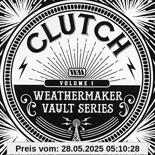 The Weathermaker Vault Series Vol.1 The Weathermaker Vault Series Vol.1 von Clutch