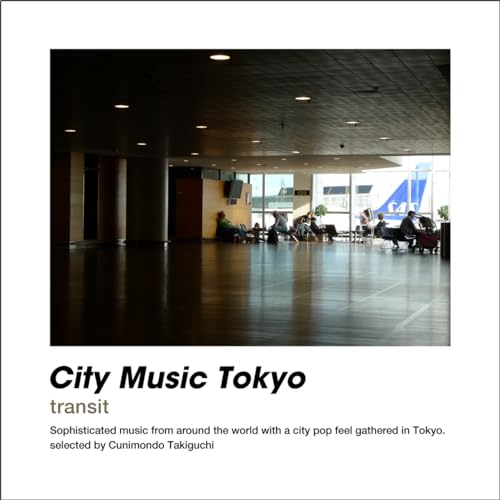 CITY MUSIC TOKYO transit (Various Artists) von CMT Records