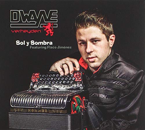 Dwayne Feat. Flaco Jimenez - Sol Y Sombra von Coast To Coast