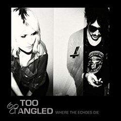 Too Tangled - Where The Echoes Die von Coast To Coast