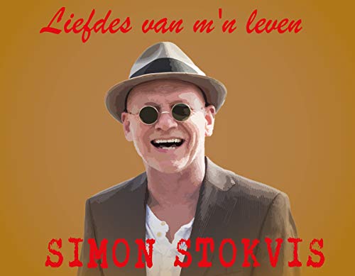 Simon Stokvis - Liefdes Van M'n Leven Simon Stokvis - Liefdes Van M'n Leven von Coast to Coast