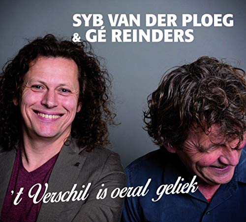 Syb Van Der Ploeg & Ge Reinders - t Verschil Is Oeral Geliek Syb Van Der Ploeg & Ge Reinders - t Verschil Is Oeral Geliek von Coast to Coast