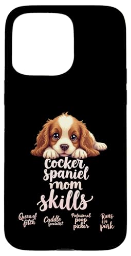 Lustiges Spaniel, Mom, Hund, Cocker, Spaniel, Mama, Humor Zitat Hülle für iPhone 15 Pro Max Lustiges Spaniel, Mom, Hund, Cocker, Spaniel, Mama, Humor Zitat Hülle für iPhone 15 Pro Max von Cocker Spaniel Fun Designs