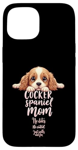 Lustiges Spaniel, Mom, Hund, Cocker, Spaniel, Mama, Humor Zitat Hülle für iPhone 15 Lustiges Spaniel, Mom, Hund, Cocker, Spaniel, Mama, Humor Zitat Hülle für iPhone 15 von Cocker Spaniel Fun Designs