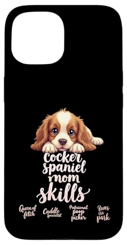 Lustiges Spaniel, Mom, Hund, Cocker, Spaniel, Mama, Humor Zitat Hülle für iPhone 15 Lustiges Spaniel, Mom, Hund, Cocker, Spaniel, Mama, Humor Zitat Hülle für iPhone 15 von Cocker Spaniel Fun Designs