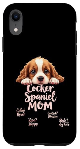 Lustiges Spaniel, Mom, Hund, Cocker, Spaniel, Mama, Humor Zitat Hülle für iPhone XR Lustiges Spaniel, Mom, Hund, Cocker, Spaniel, Mama, Humor Zitat Hülle für iPhone XR von Cocker Spaniel Fun Designs