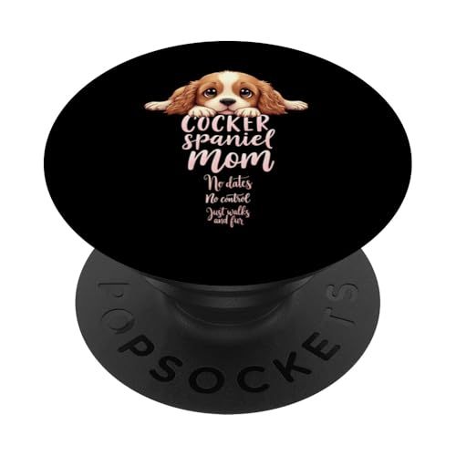 Lustiges Spaniel, Mom, Hund, Cocker, Spaniel, Mama, Humor Zitat PopSockets Klebender PopGrip von Cocker Spaniel Fun Designs