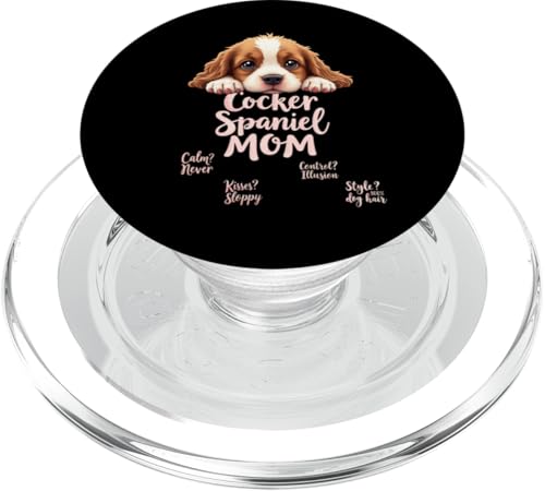 Lustiges Spaniel, Mom, Hund, Cocker, Spaniel, Mama, Humor Zitat PopSockets PopGrip für MagSafe Lustiges Spaniel, Mom, Hund, Cocker, Spaniel, Mama, Humor Zitat PopSockets PopGrip für MagSafe von Cocker Spaniel Fun Designs
