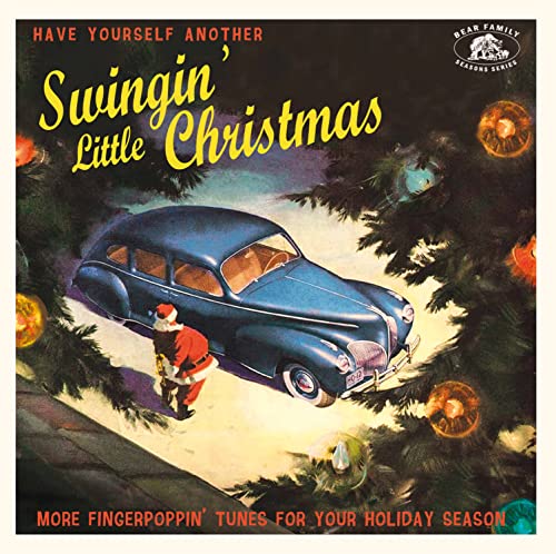 HAVE YOURSELF ANOTHER SWINGIN' LITTLE CHRISTMAS von Code 7-BEAR FAMILY