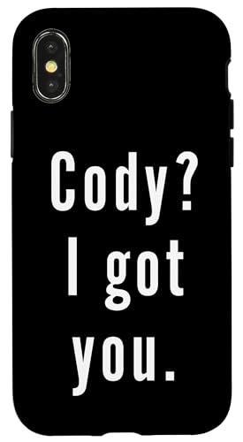 Cody? Ich hab dich. Hülle für iPhone X/XS Cody? Ich hab dich. Hülle für iPhone X/XS von Cody? I.Got.You. Birthday Name Funny