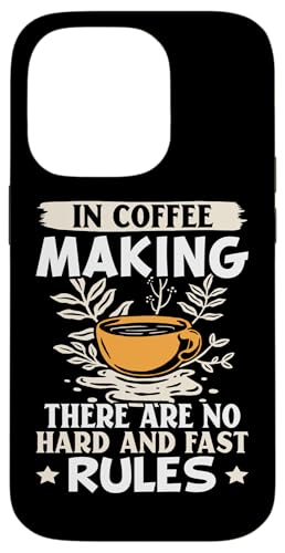 Barista: Bei der Kaffeeherstellung gibt es keine harten und schnellen Regeln Hülle für iPhone 14 Pro Barista: Bei der Kaffeeherstellung gibt es keine harten und schnellen Regeln Hülle für iPhone 14 Pro von Coffee Maker Design For Baristas