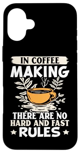 Barista: Bei der Kaffeeherstellung gibt es keine harten und schnellen Regeln Hülle für iPhone 16 Plus Barista: Bei der Kaffeeherstellung gibt es keine harten und schnellen Regeln Hülle für iPhone 16 Plus von Coffee Maker Design For Baristas