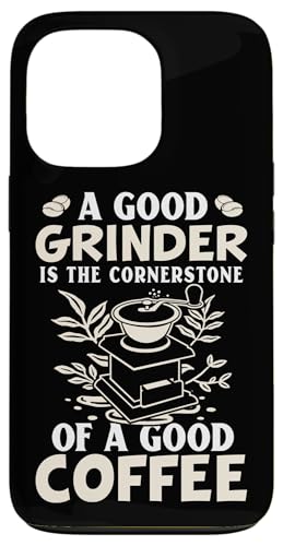 Barista: Eine gute Mühle ist der Eckpfeiler eines guten Kaffees Hülle für iPhone 13 Pro Barista: Eine gute Mühle ist der Eckpfeiler eines guten Kaffees Hülle für iPhone 13 Pro von Coffee Maker Design For Baristas