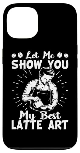 Barista: Lass mich dir meine beste Latte Art zeigen Hülle für iPhone 13 Barista: Lass mich dir meine beste Latte Art zeigen Hülle für iPhone 13 von Coffee Maker Design For Baristas
