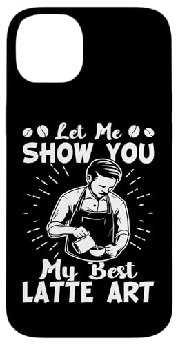 Barista: Lass mich dir meine beste Latte Art zeigen Hülle für iPhone 14 Plus Barista: Lass mich dir meine beste Latte Art zeigen Hülle für iPhone 14 Plus von Coffee Maker Design For Baristas
