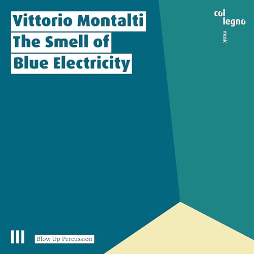 The Smell of Blue Electricity von Col Legno (Naxos Deutschland Musik & Video Vertriebs-)