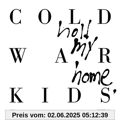 Hold My Home Hold My Home von Cold War Kids