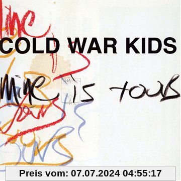 Mine Is Yours von Cold War Kids