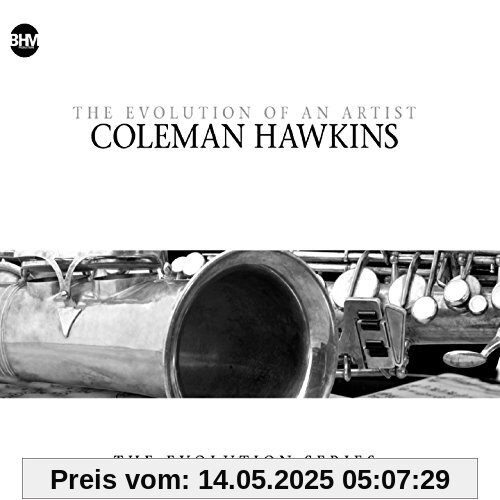 Coleman Hawkins-the Evolution of An Artist Coleman Hawkins-the Evolution of An Artist von Coleman Hawkins