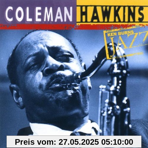 Ken Burns Jazz Ken Burns Jazz von Coleman Hawkins