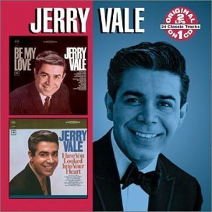 Be My Love / Have You Looked Into Your Heart by Vale, Jerry (2000) Audio CD von Collectables