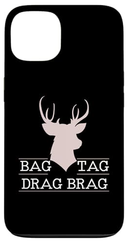Bag Tag Drag Brag Hirsch Jagd Design für Jäger Hülle für iPhone 13 Bag Tag Drag Brag Hirsch Jagd Design für Jäger Hülle für iPhone 13 von Collecting Hunting Designs For Hunter