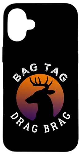 Bag Tag Drag Brag Hirsch Jagd Design für Jäger Hülle für iPhone 16 Plus Bag Tag Drag Brag Hirsch Jagd Design für Jäger Hülle für iPhone 16 Plus von Collecting Hunting Designs For Hunter