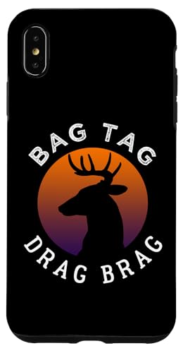 Bag Tag Drag Brag Hirsch Jagd Design für Jäger Hülle für iPhone XS Max Bag Tag Drag Brag Hirsch Jagd Design für Jäger Hülle für iPhone XS Max von Collecting Hunting Designs For Hunter
