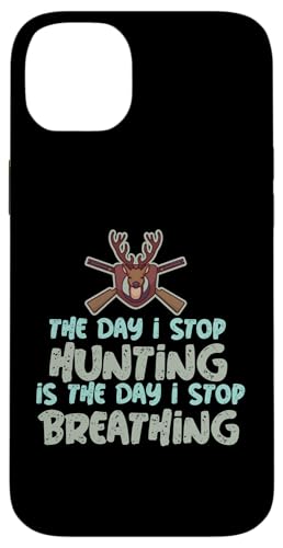 Der Tag, an dem ich mit der Jagd aufhöre, ist der Tag, an dem ich aufhöre zu atmen Hülle für iPhone 14 Plus von Collecting Hunting Designs For Hunter