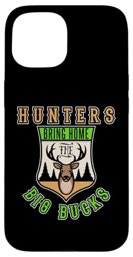Hunters Bring Home The Big Bucks Design für Jagdliebhaber Hülle für iPhone 15 Hunters Bring Home The Big Bucks Design für Jagdliebhaber Hülle für iPhone 15 von Collecting Hunting Designs For Hunter