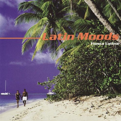 Latin Moods: Fiesta Latina Latin Moods: Fiesta Latina von Columbia River
