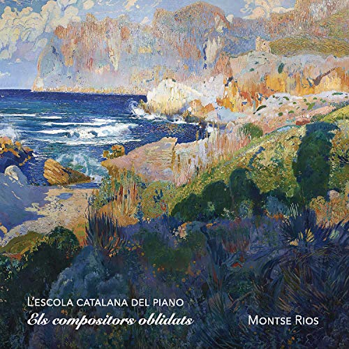 Montse Rios - Els Compositors Oblidats (L'escola Catalana Del Pi von Columna Musica