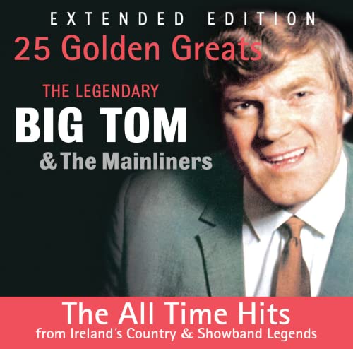 The Legendary Big Tom & The Mainliners 25 Golden Greats CD Extended Edition von Compact Disc