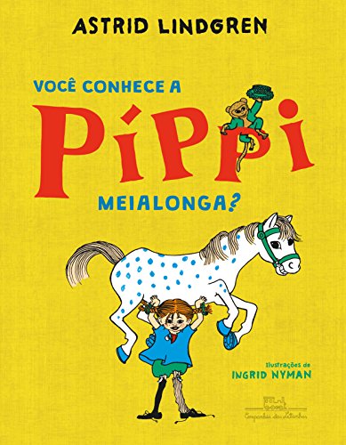 Você Conhece a Píppi Meialonga? (Em Portuguese do Brasil) von Companhia das Letrinhas