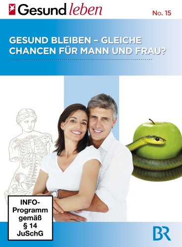 Gesund bleiben - gleiche Chancen für Mann und Frau - Edition stern GESUND LEBEN Gesund bleiben - gleiche Chancen für Mann und Frau - Edition stern GESUND LEBEN von Complete Media Services GmbH / CMS STERN
