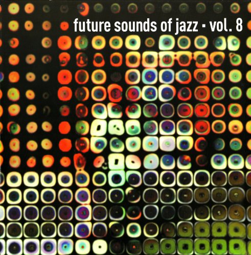 Future Sounds of Jazz Vol.8 [Vinyl LP] von Compost (Groove Attack)