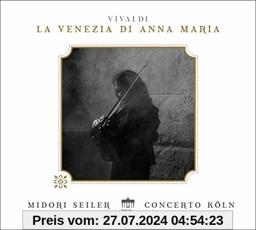 La Venezia di Anna Maria von Concerto Köln