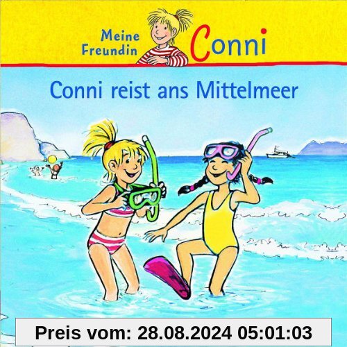 14: Conni Reist Ans Mittelmeer von Conni