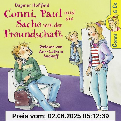 Dagmar Hoßfeld: Conni, Paul und die Sache mit der Freundschaft Dagmar Hoßfeld: Conni, Paul und die Sache mit der Freundschaft von Conni