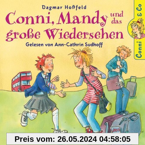 Dagmar Hoßfeld:  Conni,Mandy U.d. Gr. Wiedersehen von Conni