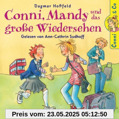 Dagmar Hoßfeld:  Conni,Mandy U.d. Gr. Wiedersehen von Conni