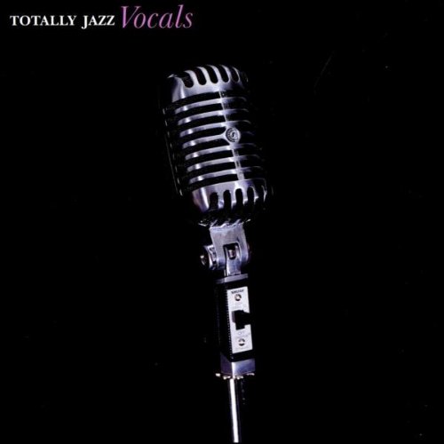 Totally Jazz Vocals Totally Jazz Vocals von Connoisseur