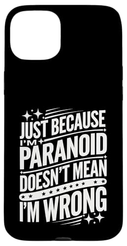 Just Because I'm Paranoid Doesn'T Mean I'm Wrong Hülle für iPhone 15 Plus Just Because I'm Paranoid Doesn'T Mean I'm Wrong Hülle für iPhone 15 Plus von Conspiracy Theorist Conspiracy Theory Alien Ufo