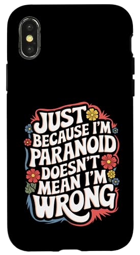 Just Because I'm Paranoid Doesn'T Mean I'm Wrong Hülle für iPhone X/XS Just Because I'm Paranoid Doesn'T Mean I'm Wrong Hülle für iPhone X/XS von Conspiracy Theorist Conspiracy Theory Alien Ufo