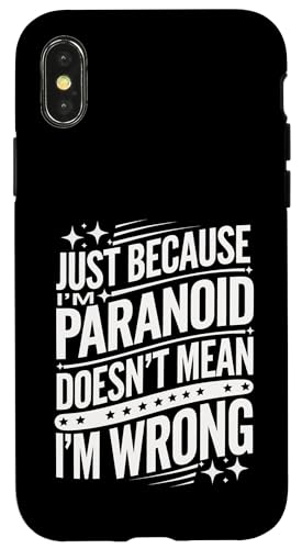 Just Because I'm Paranoid Doesn'T Mean I'm Wrong Hülle für iPhone X/XS Just Because I'm Paranoid Doesn'T Mean I'm Wrong Hülle für iPhone X/XS von Conspiracy Theorist Conspiracy Theory Alien Ufo