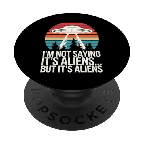 Verschwörungstheoretiker Ich sage nicht, dass es Außerirdische sind PopSockets Klebender PopGrip Verschwörungstheoretiker Ich sage nicht, dass es Außerirdische sind PopSockets Klebender PopGrip von Conspiracy Theorist Conspiracy Theory Alien Ufo