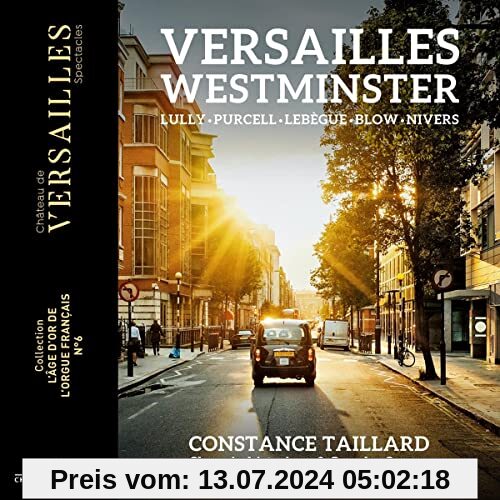 Versailles Westminster - Werke von Lully, Purcell u.a. von Constance Taillard