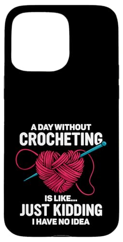 Häkeln Häkeln Hülle für iPhone 15 Pro Max von Cool Crocheting Supplies & Fun Crochet Stuff